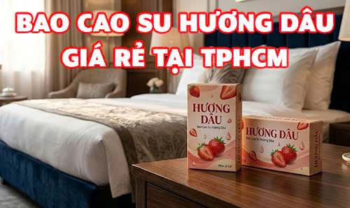 Bao cao su hương dâu giá rẻ tại TPHCM
