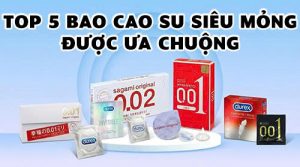 Top 5 bao cao su siêu mỏng được ưa chuộng năm 2026
